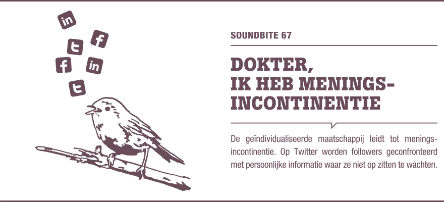 Soundbite 67: Dokter, ik heb meningsincontinentie