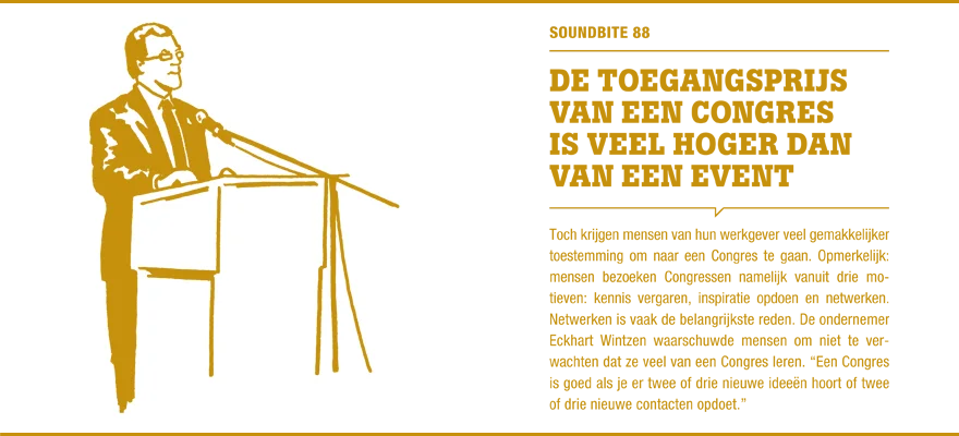 Soundbite 88: De toegangsprijs van een congres is veel hoger dan van een event